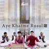 Sabeel Nizami - Aye Khatme Rusul - Single